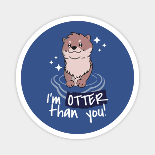 Otter than you Magnet